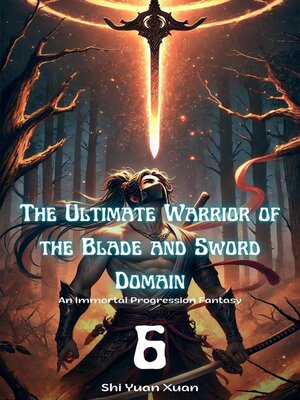 cover image of The Ultimate Warrior of the Blade and Sword Domain